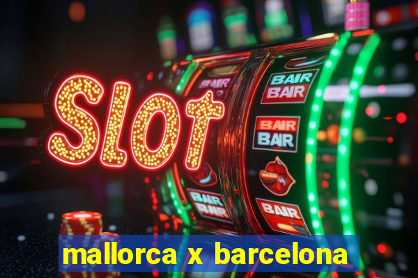 mallorca x barcelona